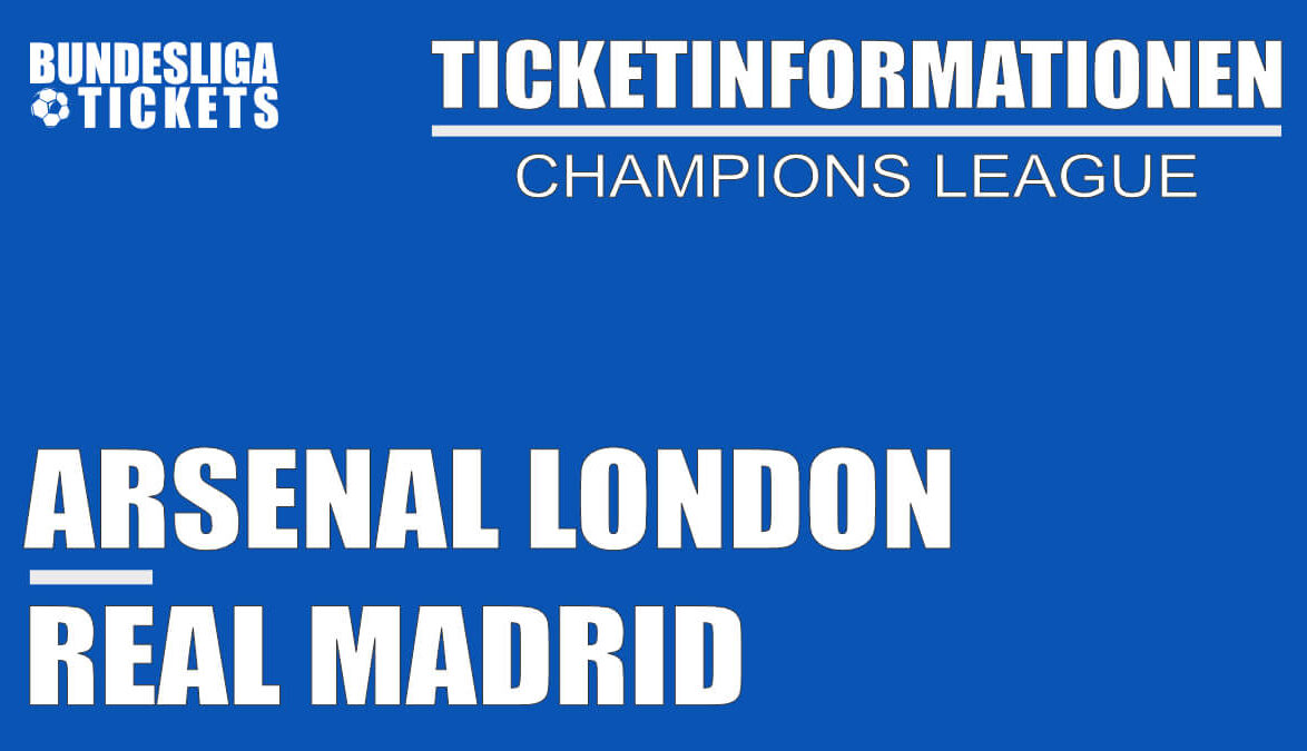 Tickets Arsenal FC against Real Madrid Champions League