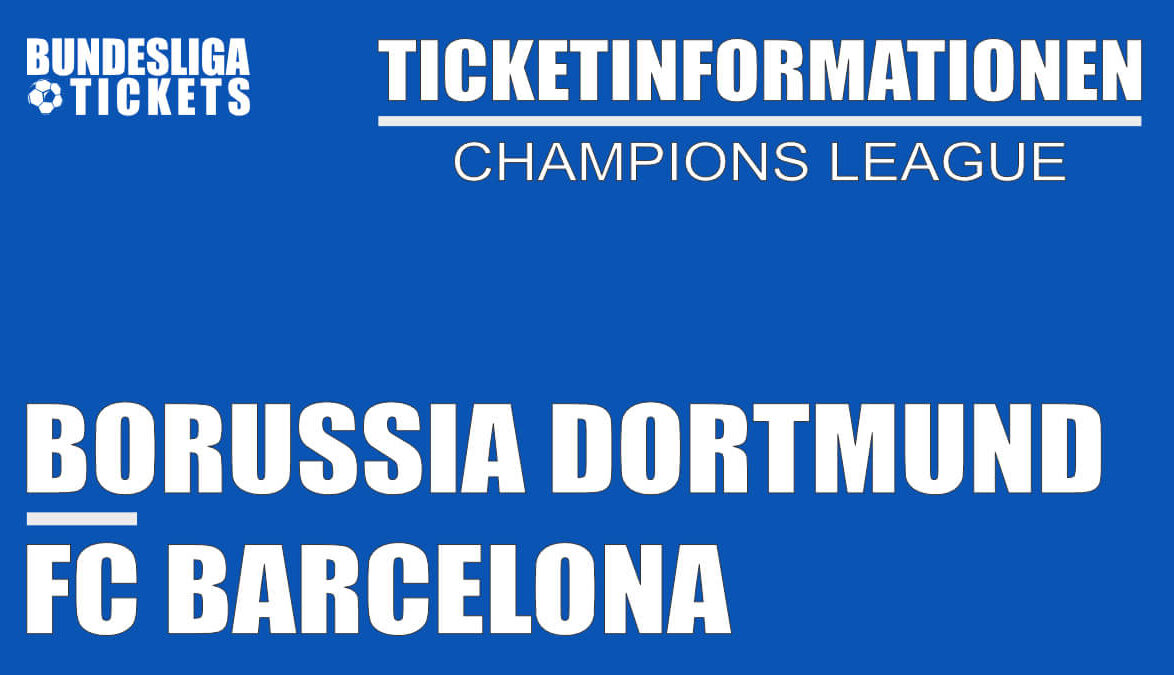 Tickets Borussia Dortmund against FC Barcelona Champions League