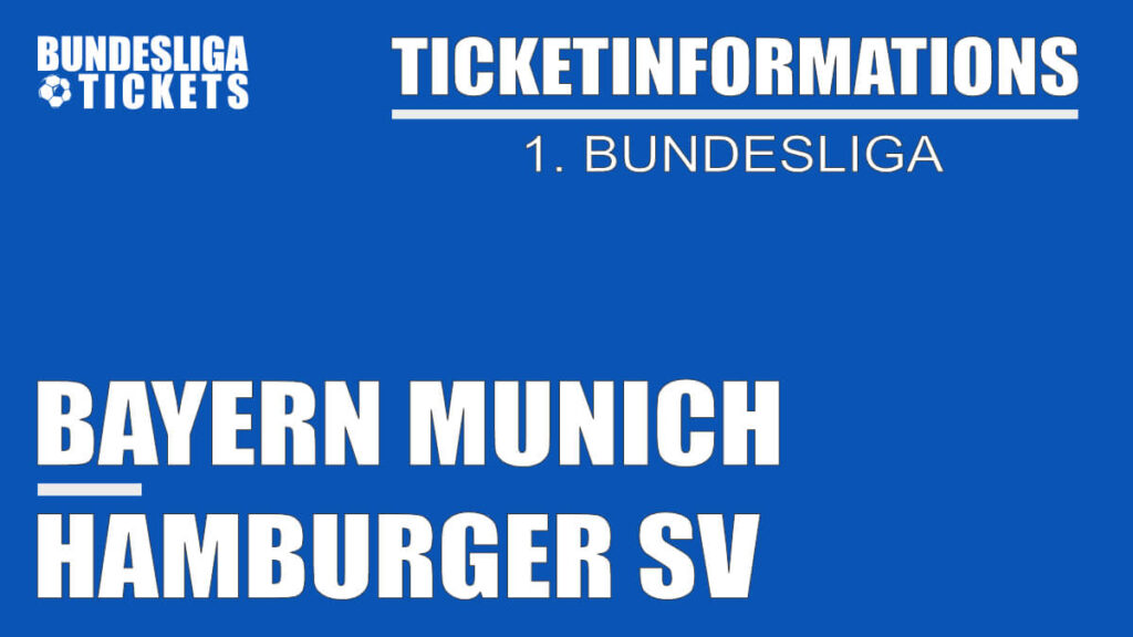 Ticketinformation for Bayern Munich against Hamburger SV | 1. Bundesliga