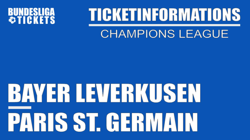 Ticketinformation for Bayer Leverkusen against Paris St. Germain | Champions League