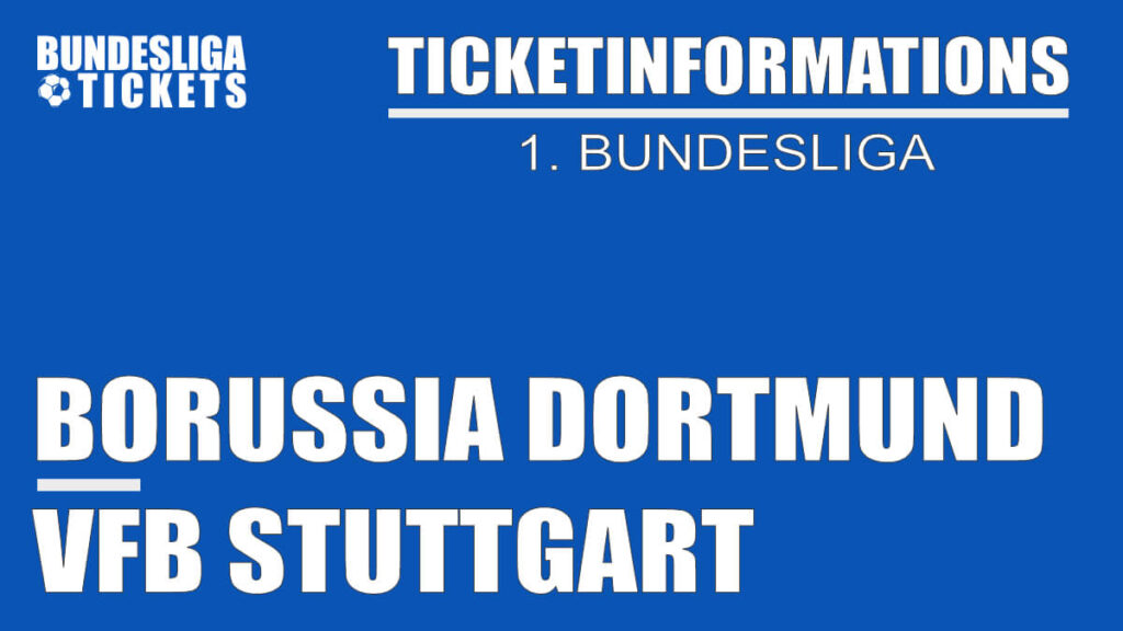 Ticketinformation for Borussia Dortmund against VfB Stuttgart | 1. Bundesliga