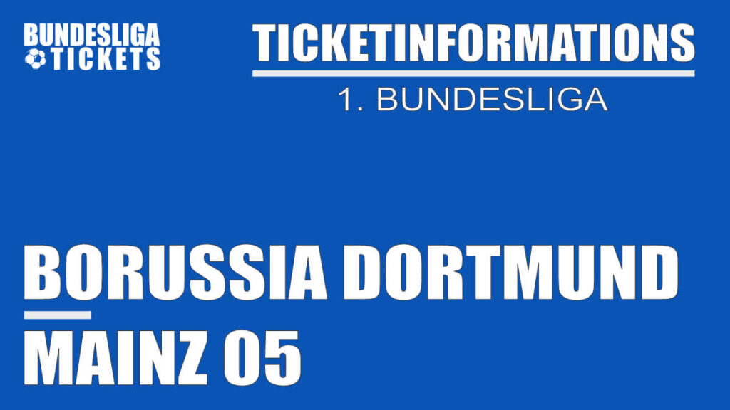 Ticketinformation for Borussia Dortmund against Mainz 05 | 1. Bundesliga Ticketinformation for Borussia Dortmund against Mainz 05 | 1. Bundesliga