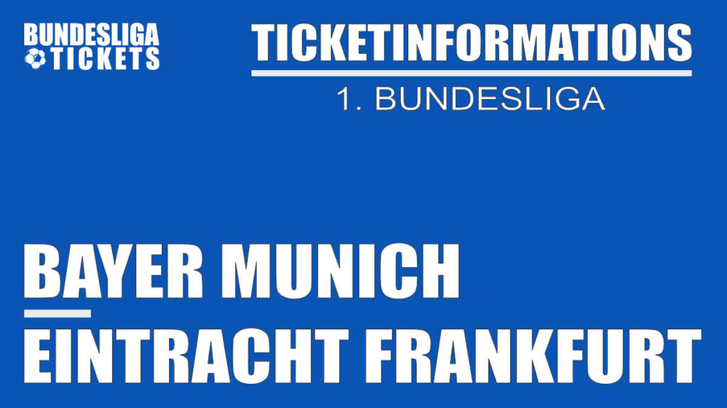 Ticketinformation for Bayern Munich against Eintracht Frankfurt