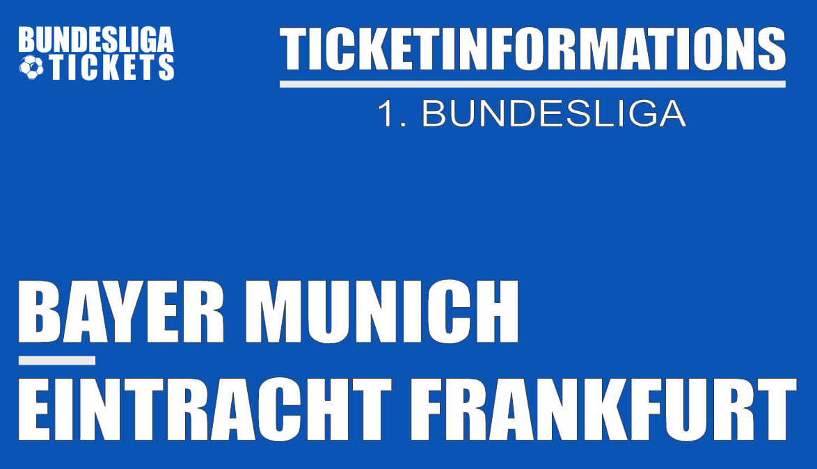 Ticketinformation for Bayern Munich against Eintracht Frankfurt