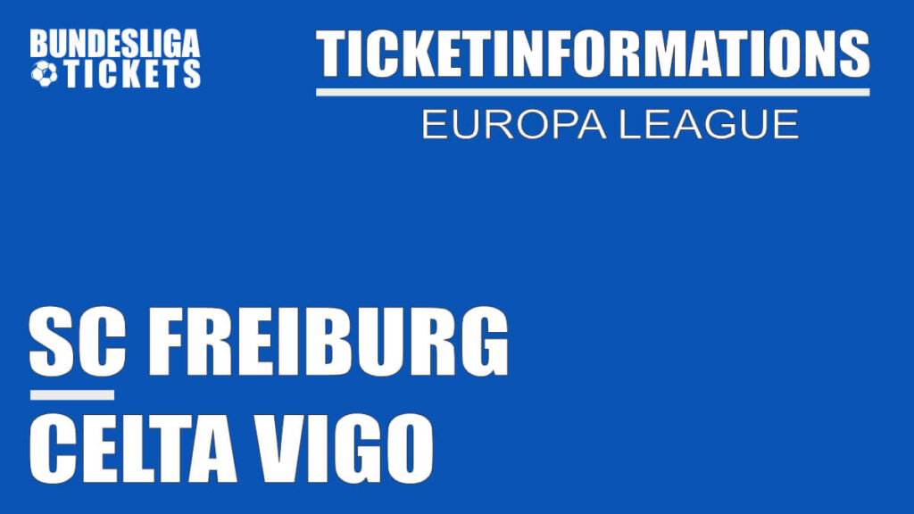 Ticketinformation for SC Freiburg against Celta Vigo | Europa League Ticketinformation for SC Freiburg against Celta Vigo | Europa League