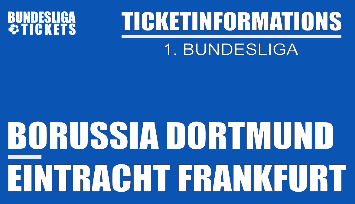 Ticketinformationen for Borussia Dortmund against Eintracht Frankfurt
