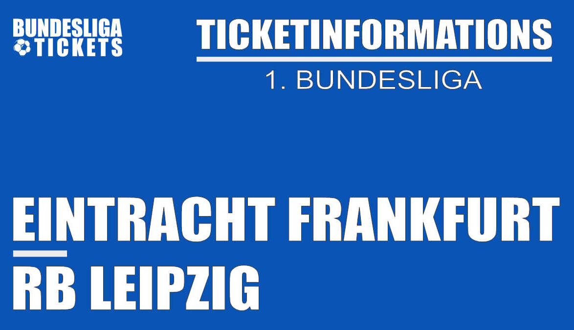 Ticketinformation for Eintracht Frankfurt against RB Leipzig | 1. Bundesliga