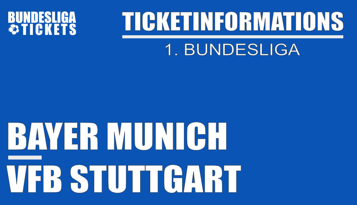 Ticketinformation for FC Bayern against VfB Stuttgart | 1. Bundesliga